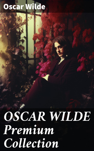 Oscar Wilde: OSCAR WILDE Premium Collection