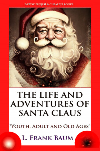 L. Frank Baum: The Life and Adventures of Santa Claus