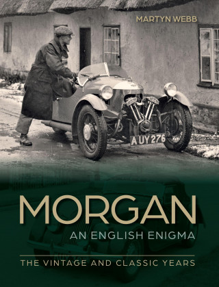 Martyn Webb: Morgan – An English Enigma