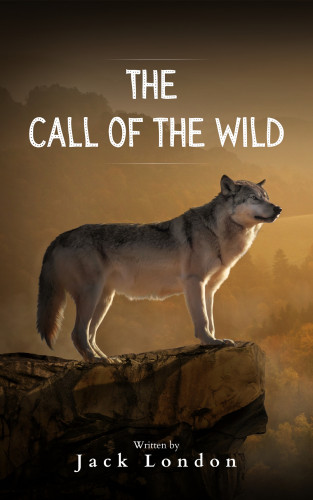 Jack London, Bookish: The Call of the Wild