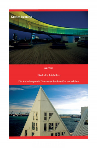Kristen Benning: Aarhus Stadt des Lächelns