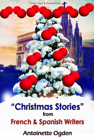 Antoinette Ogden: Christmas Stories from French and Spanish Writers