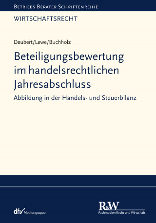 Michael Deubert, Stefan Lewe, Stephan Buchholz: Beteiligungsbewertung im handelsrechtlichen Jahresabschluss