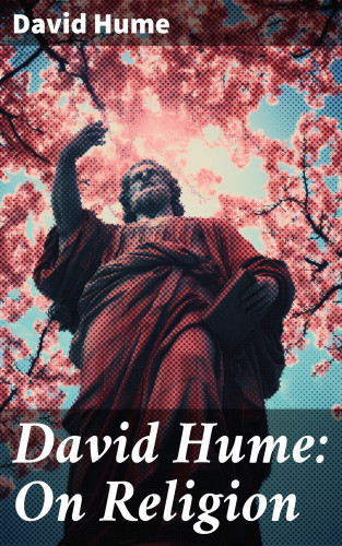 David Hume: David Hume: On Religion