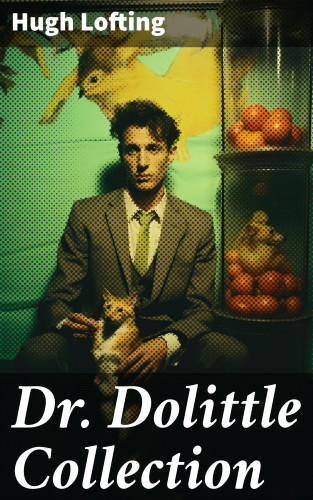 Hugh Lofting: Dr. Dolittle Collection