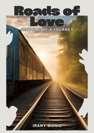 Irany Muniz: Roads of Love