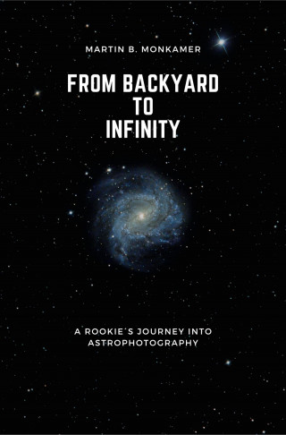 Martin B. Monkamer: From Backyard to Infinity