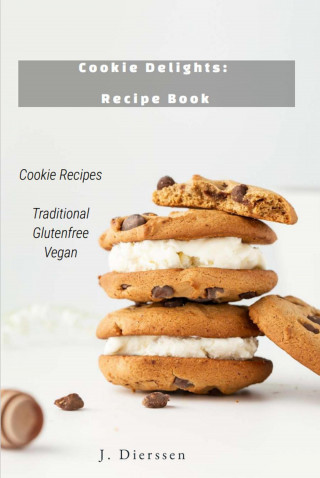 Jan Dierssen: Cookie Delights Recipe Book Cookie Recipes Traditional Glutenfree Vegan