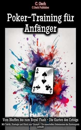 C. Oach: Poker-Training für Anfänger