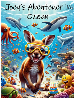 Dennis Mario Summ: Joey's Abenteuer im Ozean
