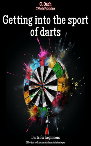 C. Oach: Getting into the sport of darts