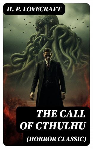 H. P. Lovecraft: THE CALL OF CTHULHU (Horror Classic)