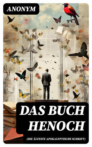 Anonym: Das Buch Henoch (Die älteste apokalyptische Schrift)