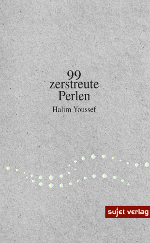 Halim Youssef: 99 zerstreute Perlen