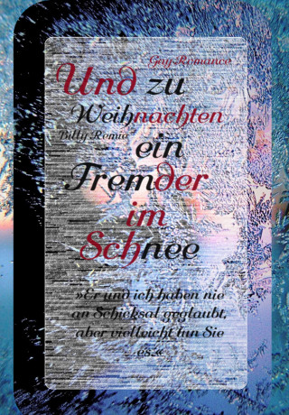 Billy Remie: Und zu Weihnachten ein Fremder im Schnee