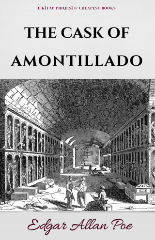 Edgar Allan Poe: The Cask of Amontillado