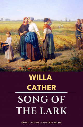 Willa Cather: Song of the Lark