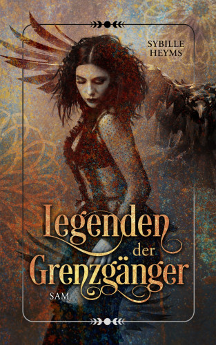 Sybille Heyms: Legenden der Grenzgänger Sam