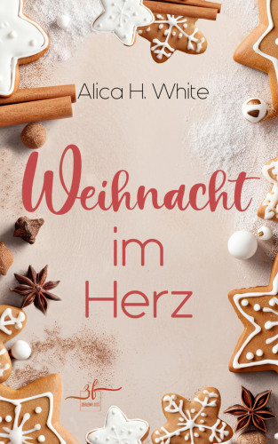 Alica H. White: Weihnacht im Herz
