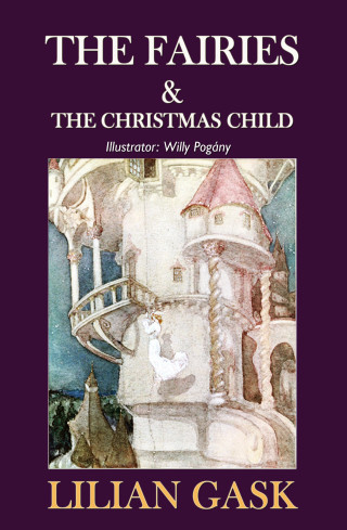 Lilian Gask: The Fairies & the Christmas Child