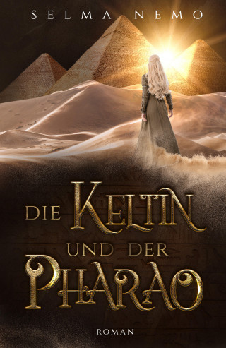 Selma Nemo: Die Keltin und der Pharao