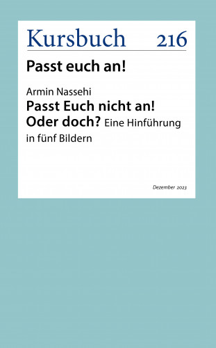 Armin Nassehi: Passt Euch nicht an! Oder doch?