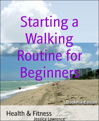 Jessica Lawrence: Starting a Walking Routine for Beginners