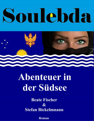Beate Fischer: Soulebda - Abenteuer in der Südsee