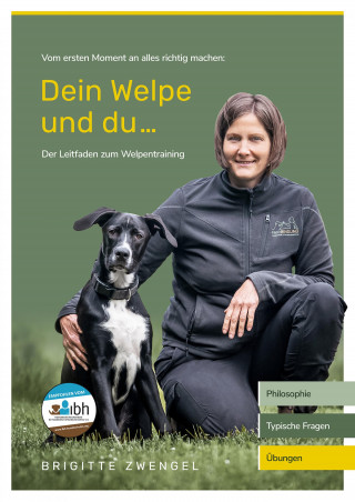 Brigitte Zwengel: Leitfaden fürs Welpentraining - Dein Welpe und Du