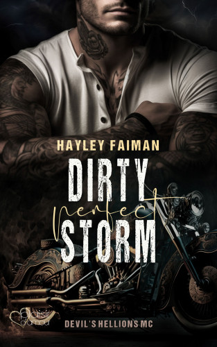 Hayley Faiman: Devil's Hellions MC Teil 1: Dirty Perfect Storm