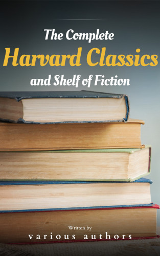 Charles W. Eliot, Bookish: The Complete Harvard Classics and Shelf of Fiction