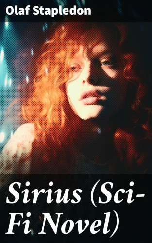 Olaf Stapledon: Sirius (Sci-Fi Novel)