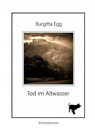 Burgitta Egg: Tod im Altwasser