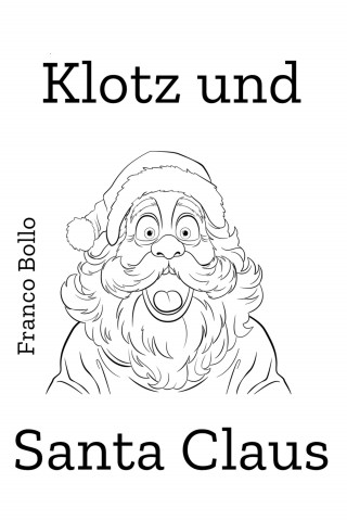 Franco Bollo: Klotz und Santa Claus
