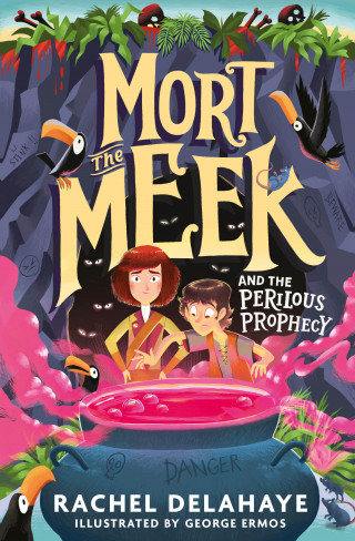 Rachel Delahaye: Mort the Meek and the Perilous Prophecy