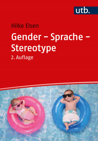 Hilke Elsen: Gender - Sprache - Stereotype