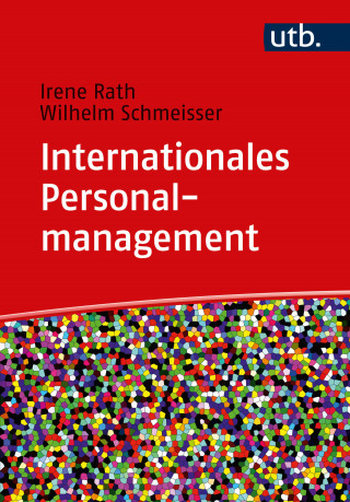Irene Rath, Wilhelm Schmeisser: Internationales Personalmanagement