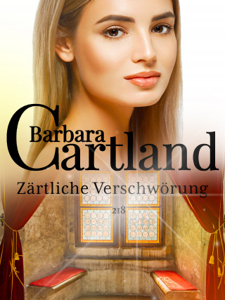 Barbara Cartland: Zärtliche Verschwörung