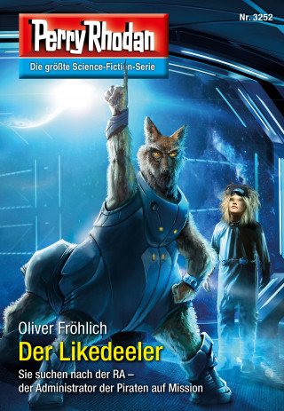 Oliver Fröhlich: Perry Rhodan 3252: Der Likedeeler