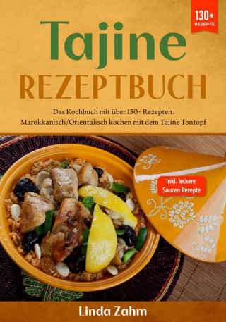 Linda Zahm: Tajine Rezeptbuch