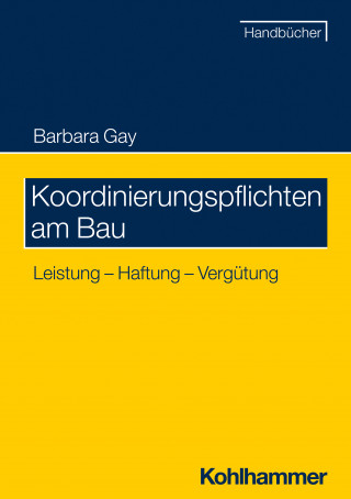 Barbara Gay: Koordinierungspflichten am Bau