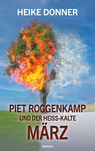 Heike Donner: Piet Roggenkamp und der heiß-kalte März