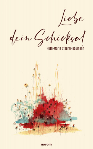 Ruth-Maria Steurer-Baumann: Liebe dein Schicksal