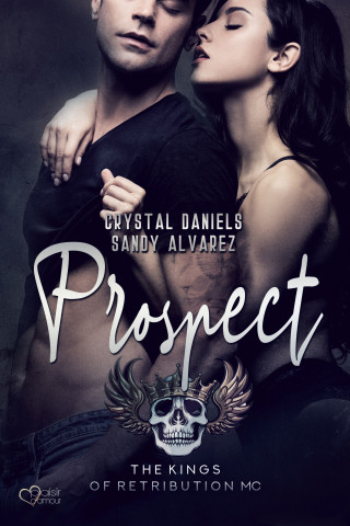 Crystal Daniels, Sandy Alvarez: Kings of Retribution MC: Prospect