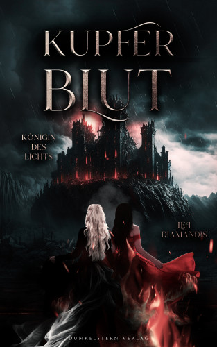 Lea Diamandis: Kupferblut - Königin des Lichts