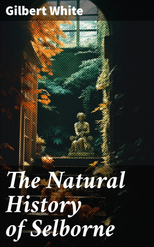Gilbert White: The Natural History of Selborne