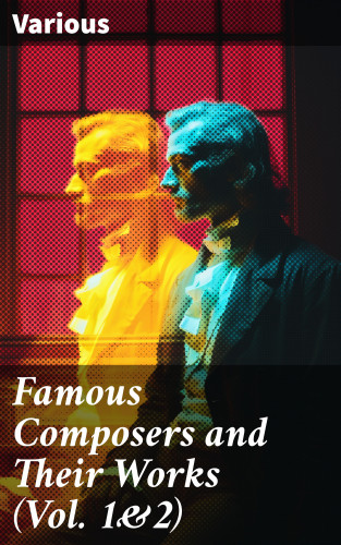 Diverse: Famous Composers and Their Works (Vol. 1&2)