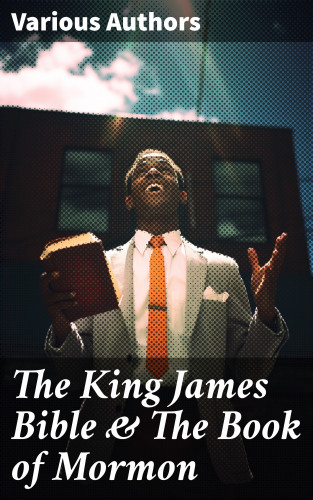 Diverse: The King James Bible & The Book of Mormon