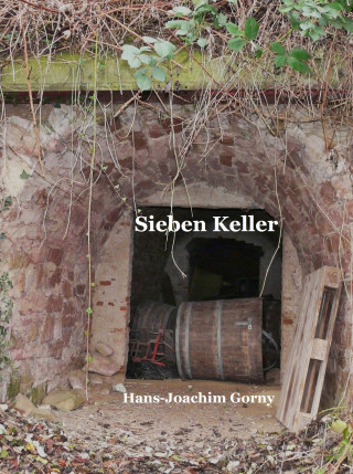 Hans Joachim Gorny: Sieben Keller