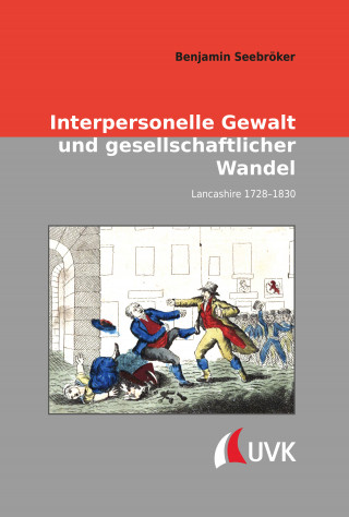 Benjamin Seebröker: Interpersonelle Gewalt und gesellschaftlicher Wandel